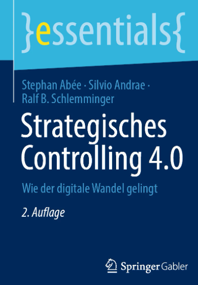 Prof. Schlemminger 2. Auflage von Strategisches Controlling 4.0 Prof. Schlemminger: Das Buch Strategisches Controlling 4.0 erscheint aktualisiert in der 2. Auflage.