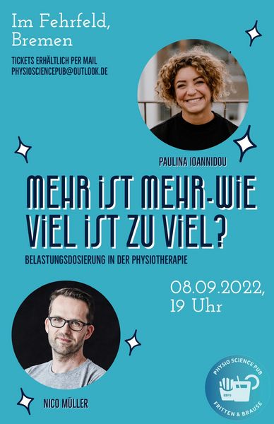 Mehr ist mehr - Wieviel ist zu viel? Belastungsdosierung in der Physiotherapie Abgebildet sind die beiden Referenzen und das Thema des Science Pub 2022 Mehr ist mehr - Wieviel ist zu viel? Belastungsdosierung in der Physiotherapie
