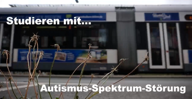 Startbild mit dem Textzug "Studieren mit Autismus-Spektrum_Störung". Im Hintergrund fährt eine Straßenbahn.