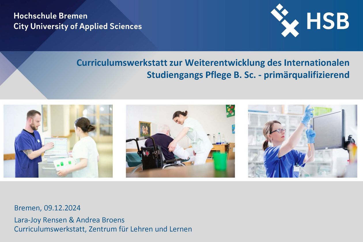Titelbild einer Power-Point-Pr&auml;sentation der Curriculumswerkstatt an HSB zur Weiterentwicklung des ISPF mit drei Fotos aus der Pflegepraxis.