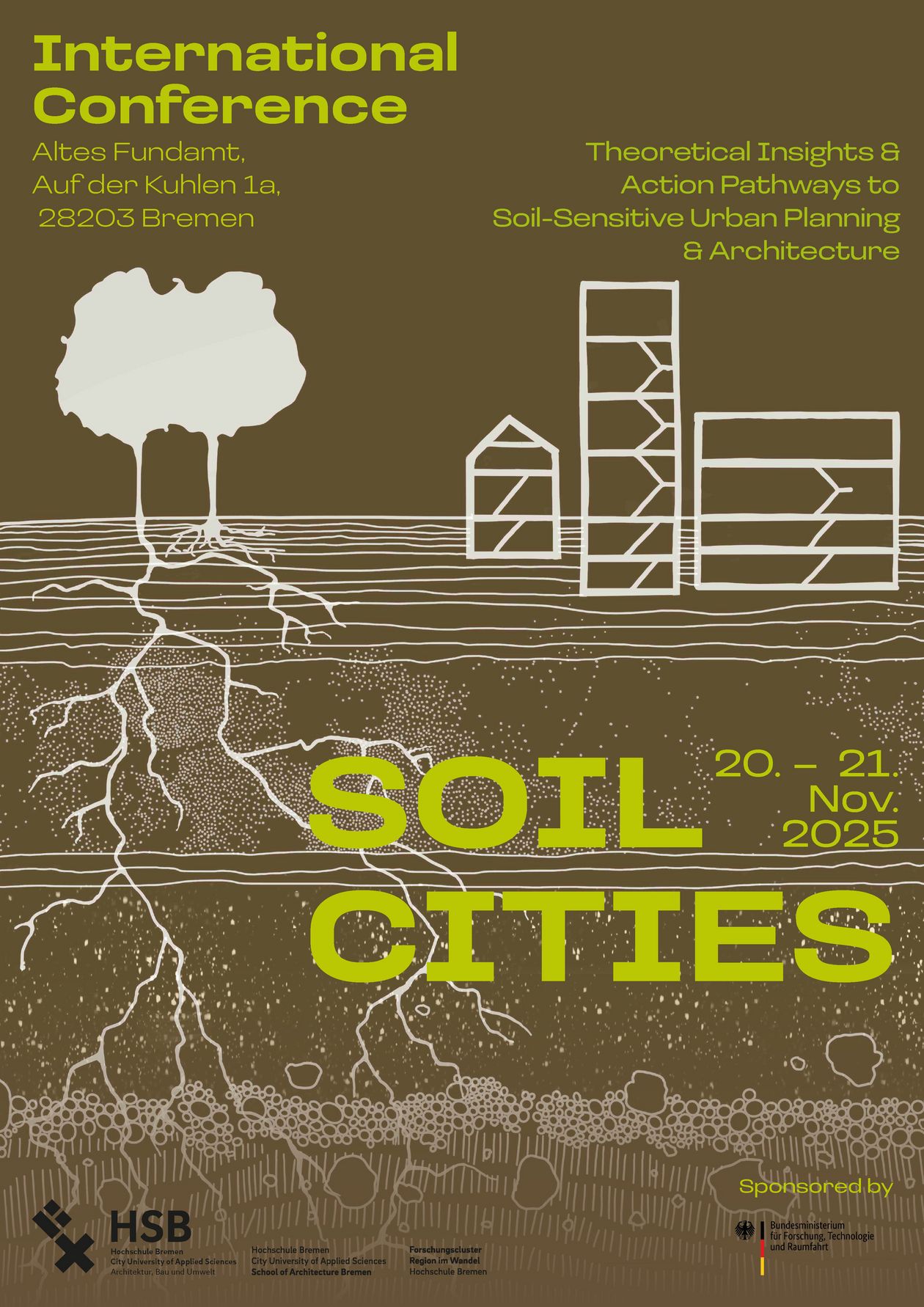 Plakat zur internationalen Konferenz „Soil Cities“ am 20.–21. November 2025 in Bremen. Es zeigt stilisierte Gebäude und einen Baum mit sichtbaren Wurzeln im Boden – Symbol für die Verbindung von Stadt, Architektur und Erdreich.