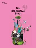 Interspace 2019 - Die produktive Stadt 
